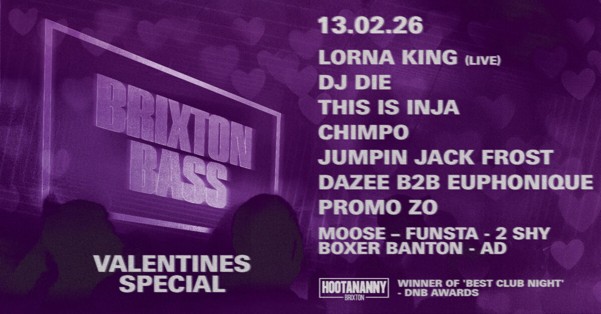 BRIXTON BASS: Valentines Special  Hootananny Brixton Live Music Venue & Club, London UK