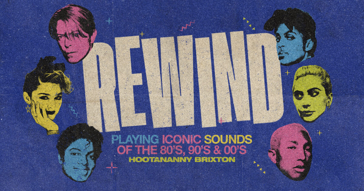 Rewind: The best of the 80’s, 90’s + 00’s  Hootananny Brixton Live Music Venue & Club, London UK