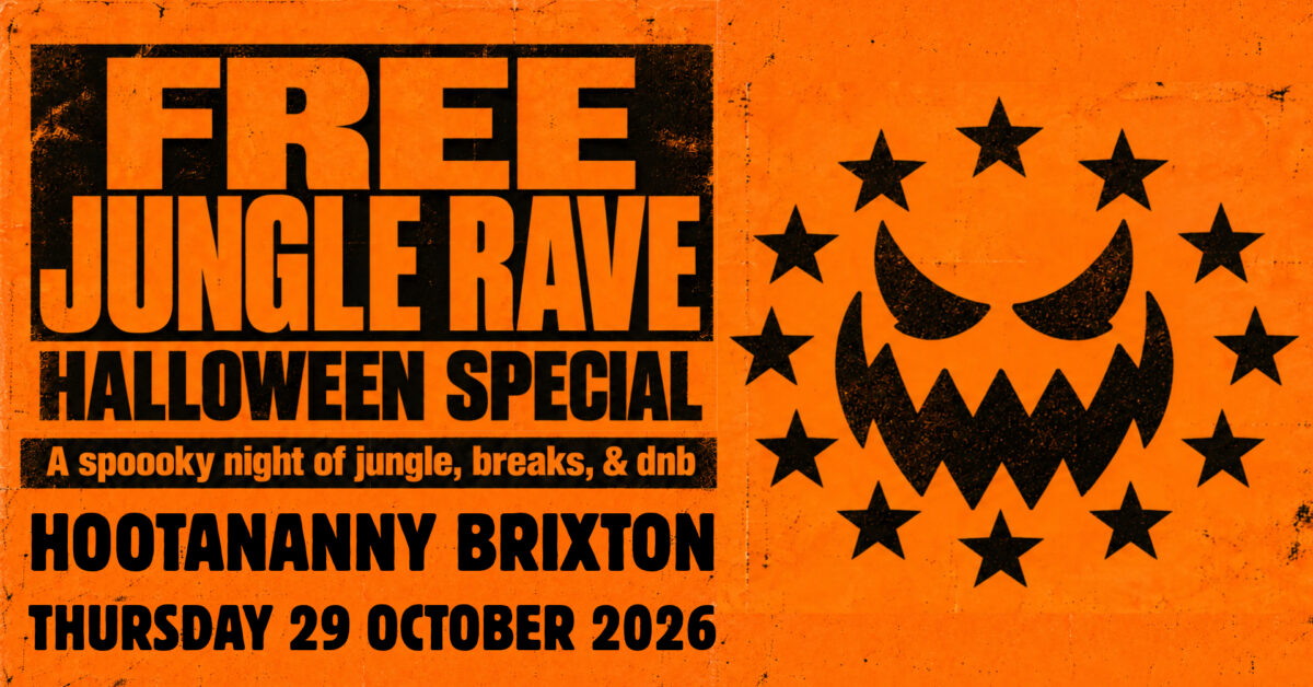 Free Jungle Rave: Halloween Special  Hootananny Brixton Live Music Venue & Club, London UK